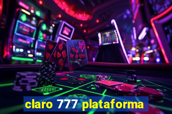 claro 777 plataforma